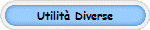 Utilit� Diverse